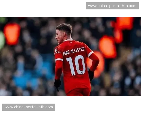 麦卡利斯特梅开二度，利物浦中场表现亮眼